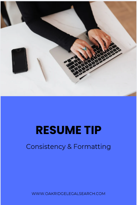 Resume Tip – Consistency & Formatting Matter